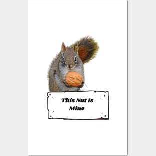 This Nut Is Mine, Squirrel Posters and Art